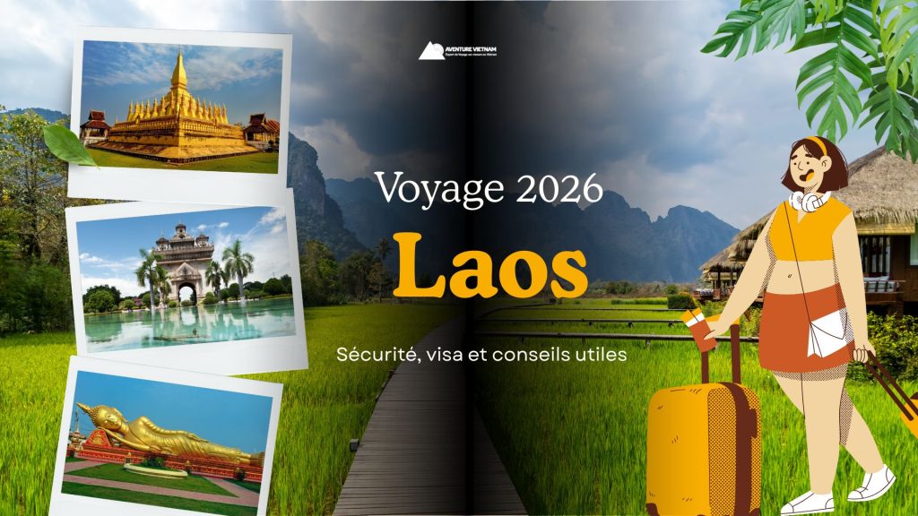 Voyage au Laos 2026 : sécurité, visa et conseils utiles