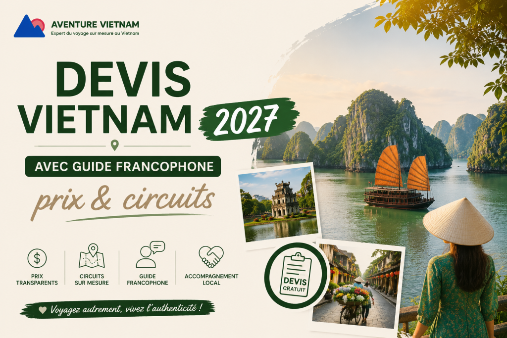 Devis Vietnam 2027 avec guide francophone : prix & circuits