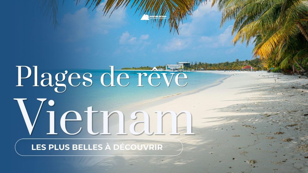 Plages de rêve au Vietnam : les plus belles à découvrir