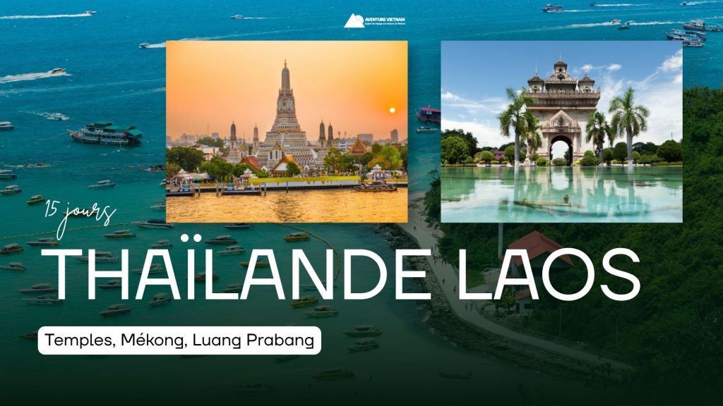 Thaïlande Laos 15 jours : temples, Mékong, Luang Prabang