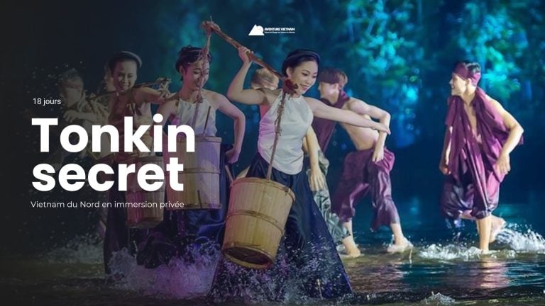 Tonkin secret 18 jours : Vietnam du Nord en immersion privée