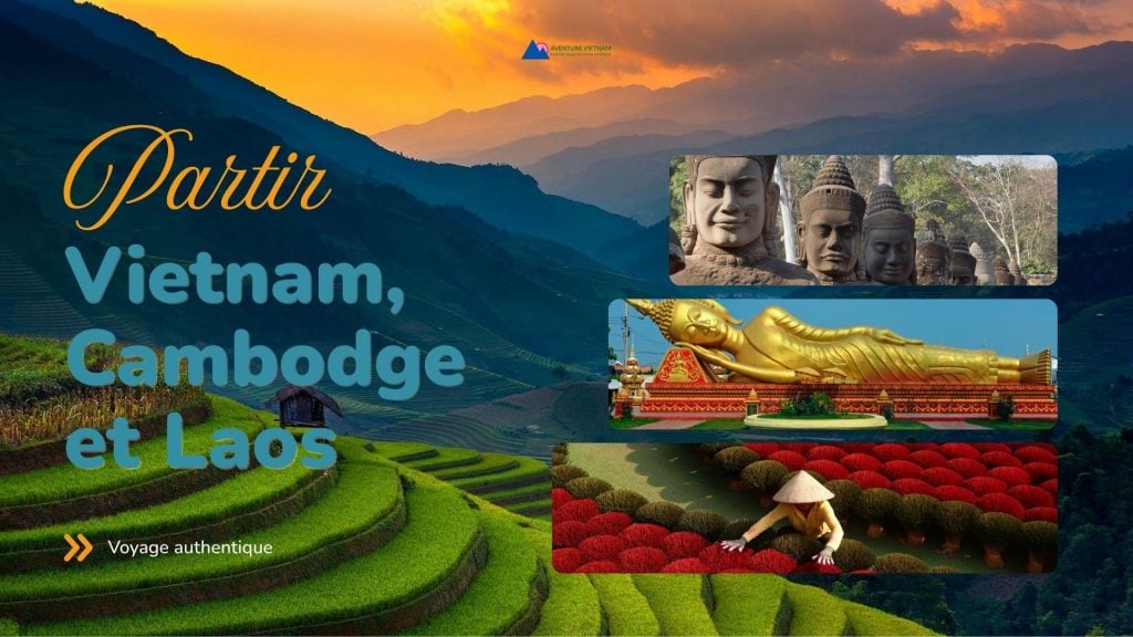 Partir au Vietnam, Cambodge et Laos : voyage authentique