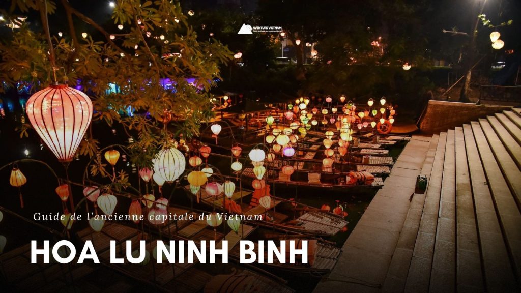 Hoa Lu Ninh Binh : guide de l’ancienne capitale du Vietnam