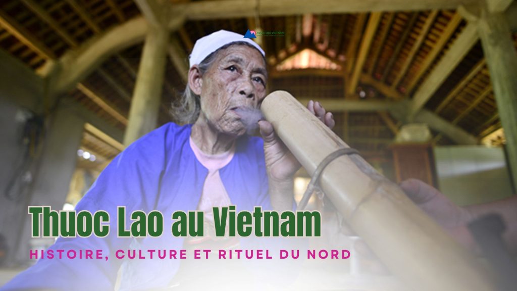 Thuoc Lao au Vietnam : histoire, culture et rituel du Nord