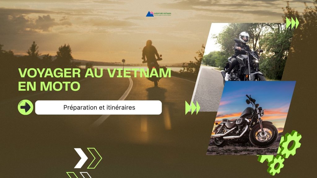 Voyager au Vietnam en moto : préparation et itinéraires