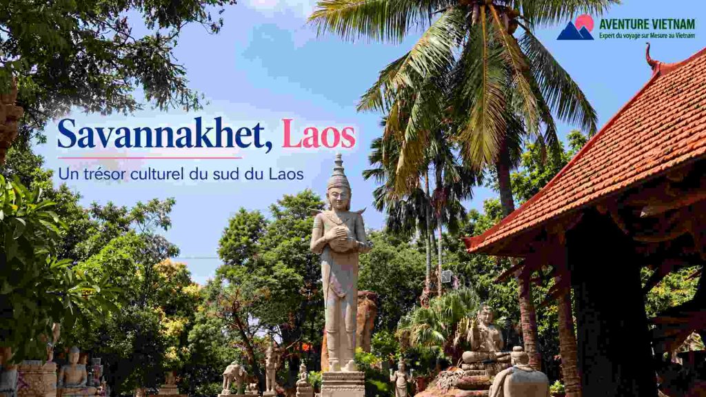 Savannakhet, Laos : Guide complet pour un séjour sans stress 