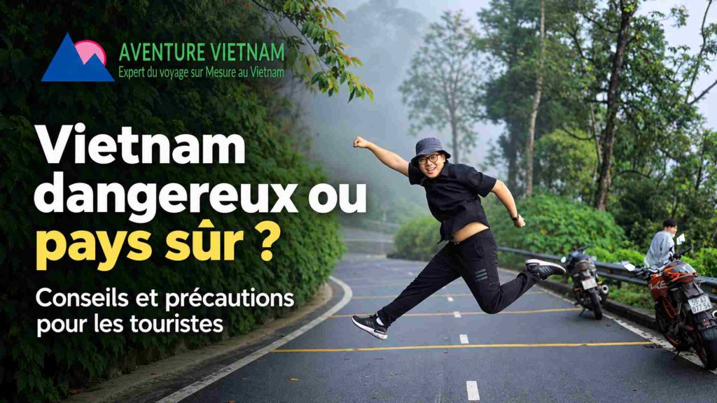 Le Vietnam est-il un pays sûr pour les touristes ?
