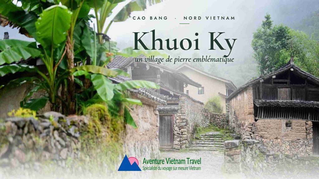 Khuoi Ky, un village de pierre emblématique de Cao Bang