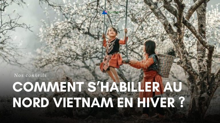 Comment s’habiller au Nord Vietnam en hiver ? Nos conseils