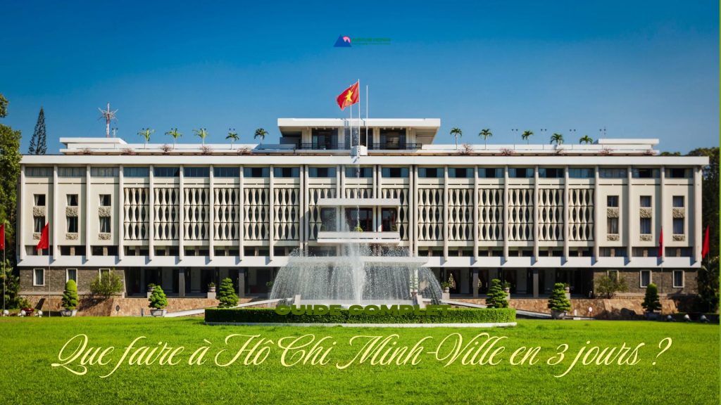 Que faire à Hô Chi Minh-Ville en 3 jours ? Guide complet