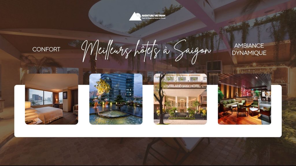 Meilleurs hôtels à Saigon : confort et ambiance dynamique