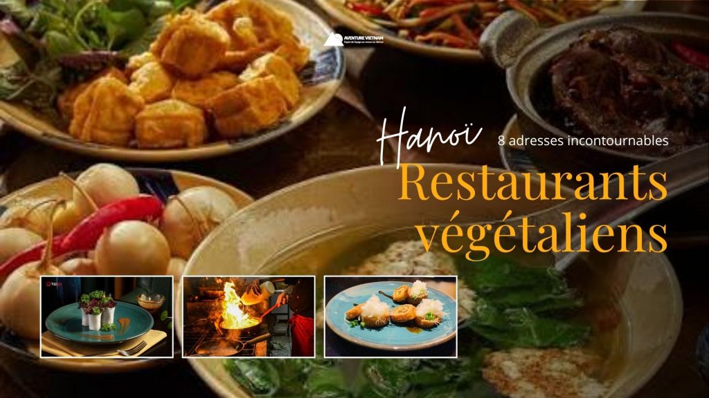 Restaurants végétaliens Hanoï : 8 adresses incontournables