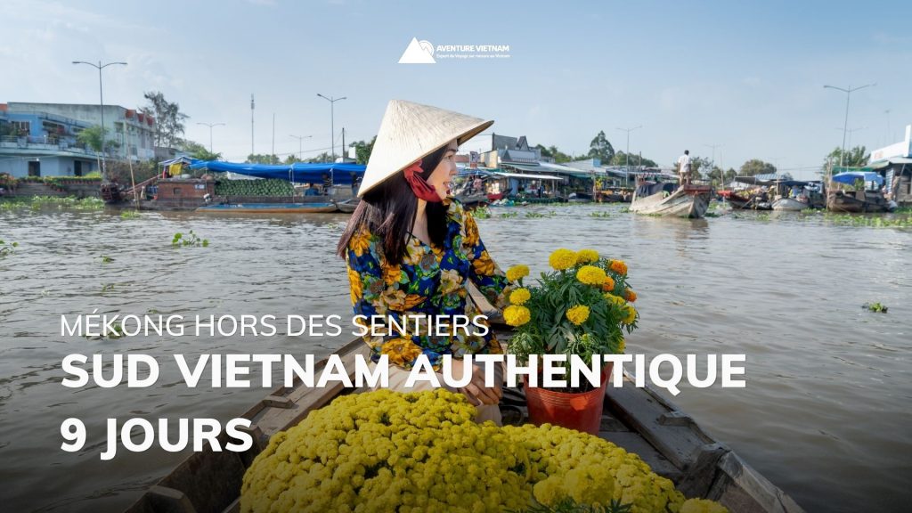 Sud Vietnam authentique 9 jours : Mékong hors des sentiers