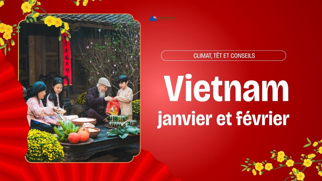 Vietnam en janvier et février : climat, Têt et conseils